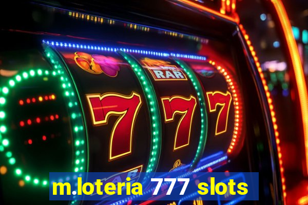 m.loteria 777 slots